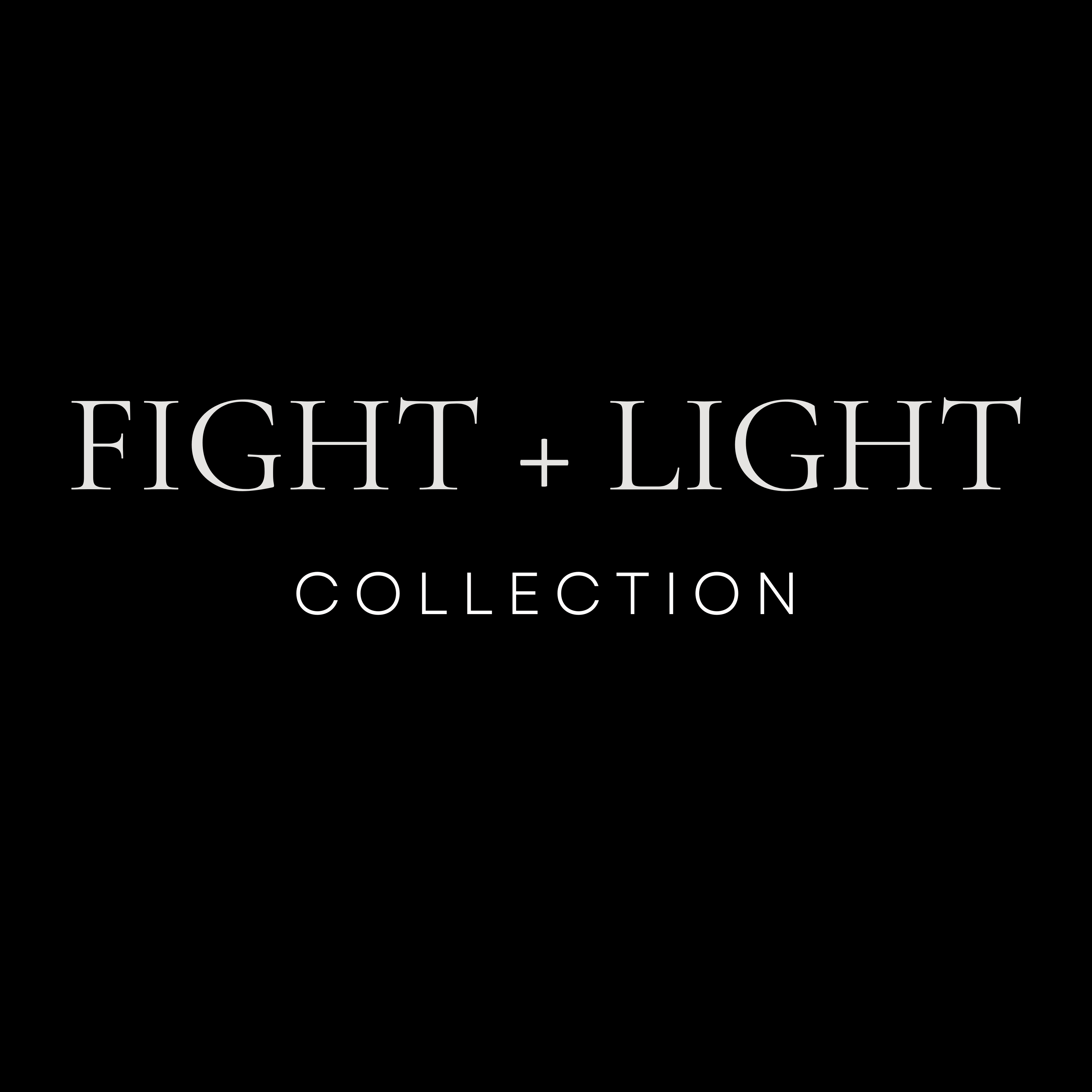 Fight + Light Collection
