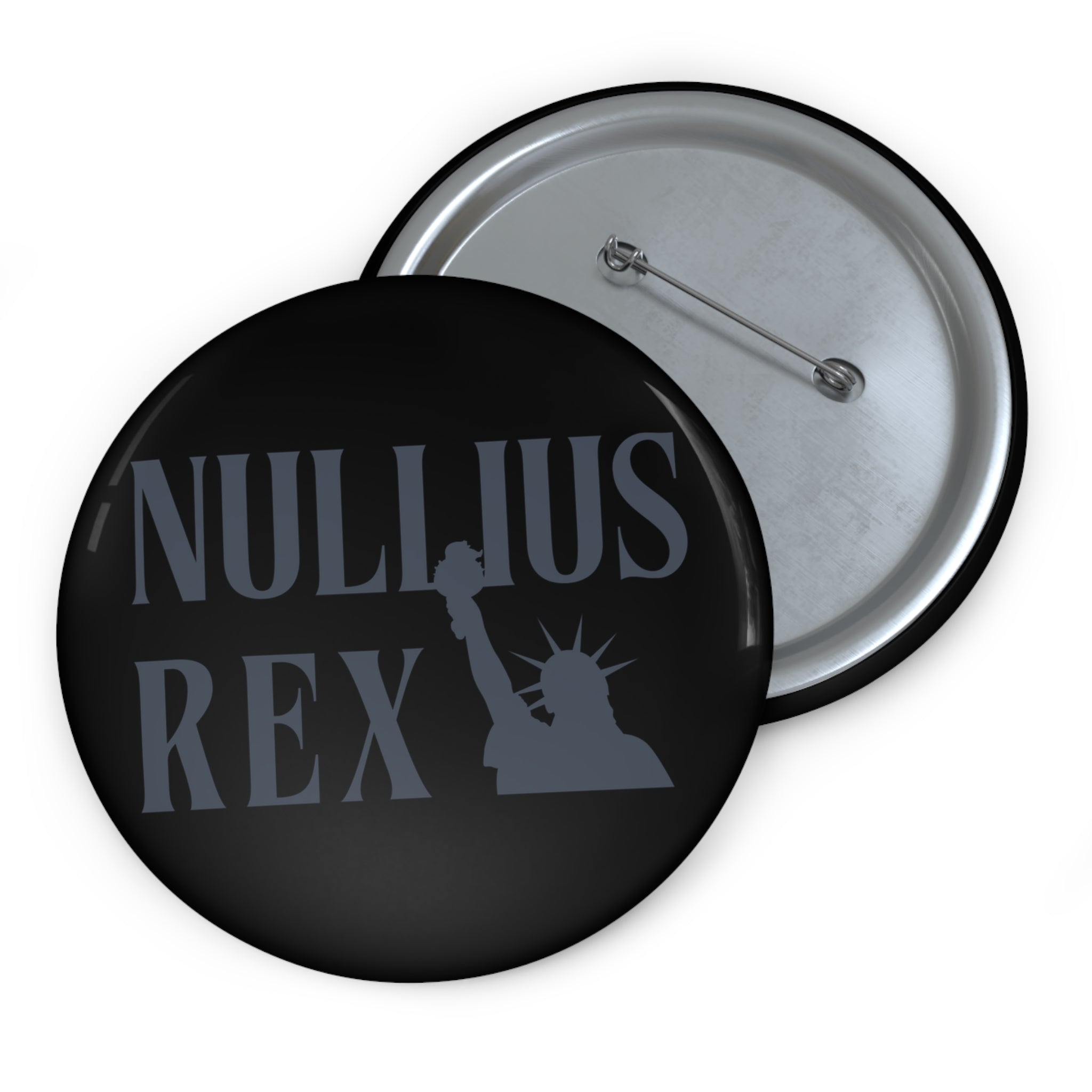 Nullius Rex Button Pin - "King of No One"