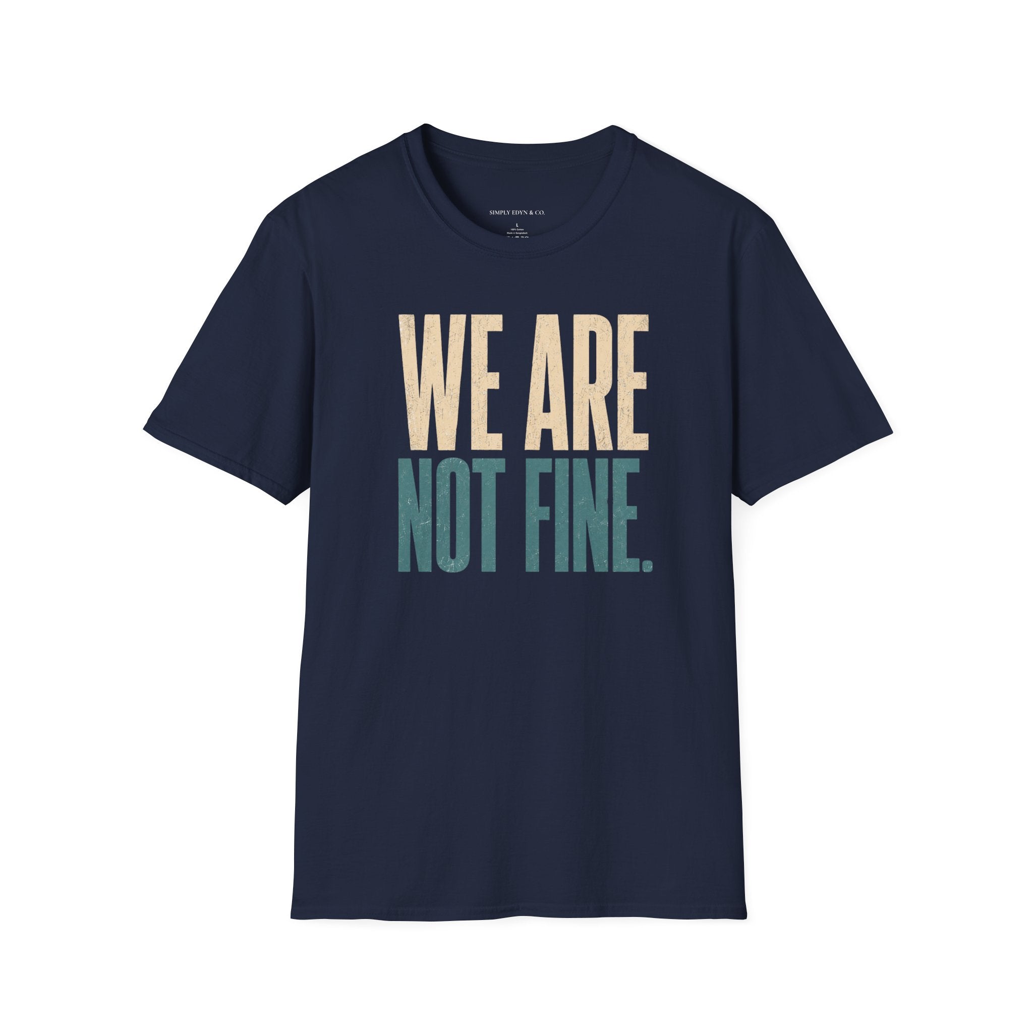 We Are Not Fine Tee