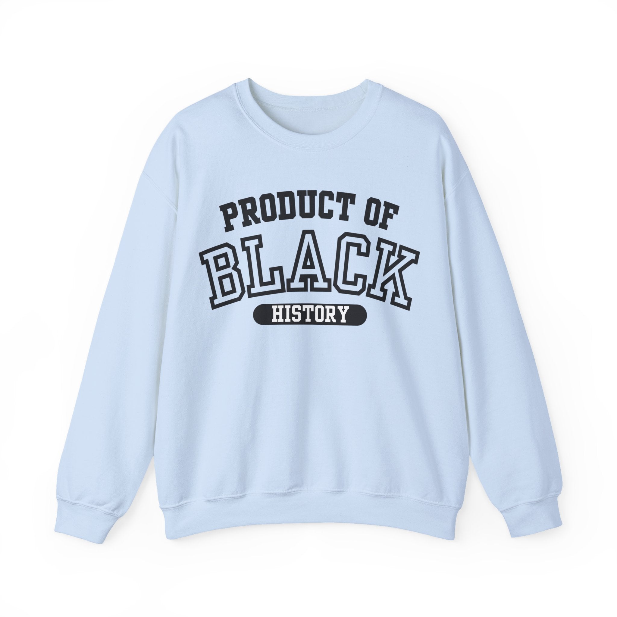Product of Black History Crewneck