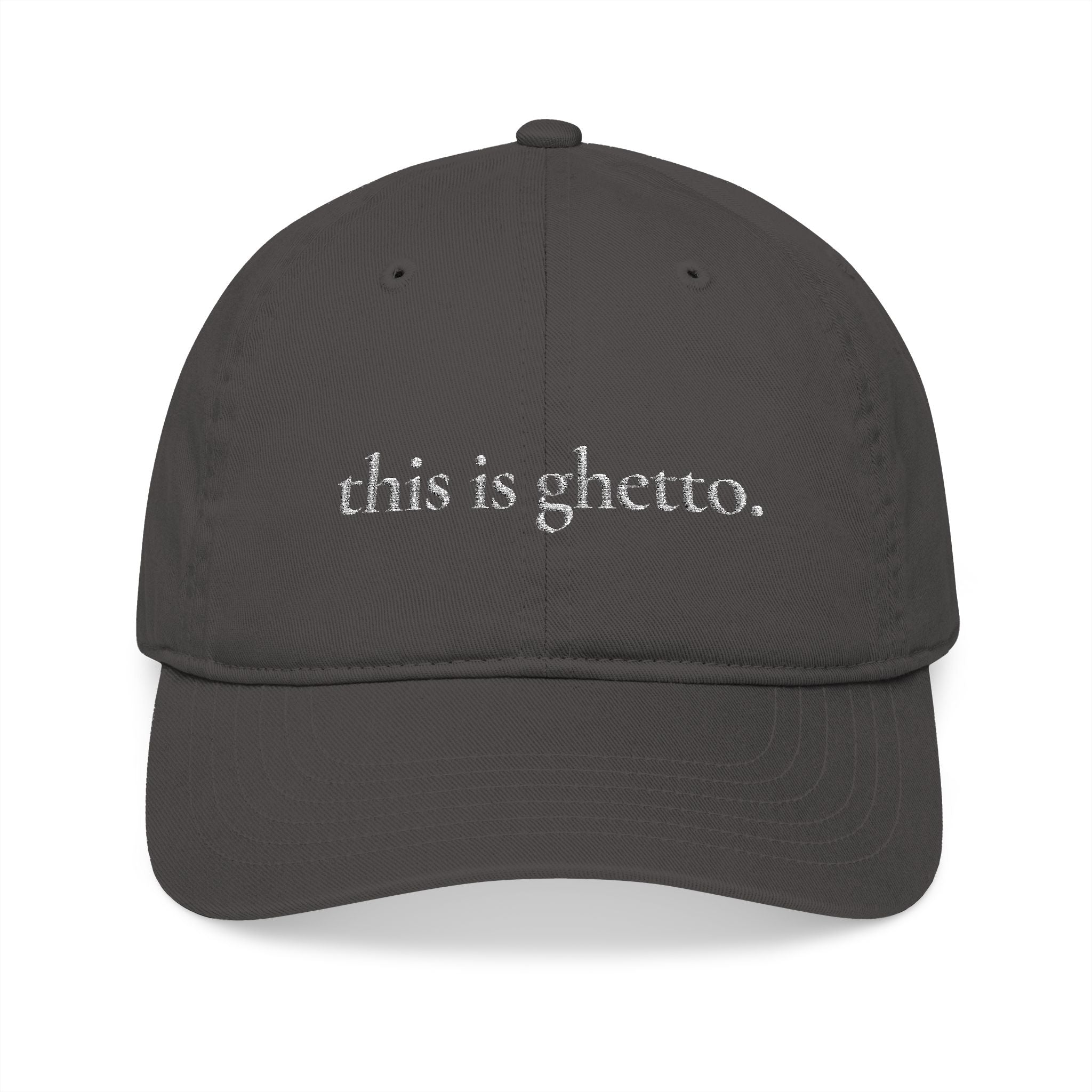 this is ghetto. — Organic Cotton Baseball Cap