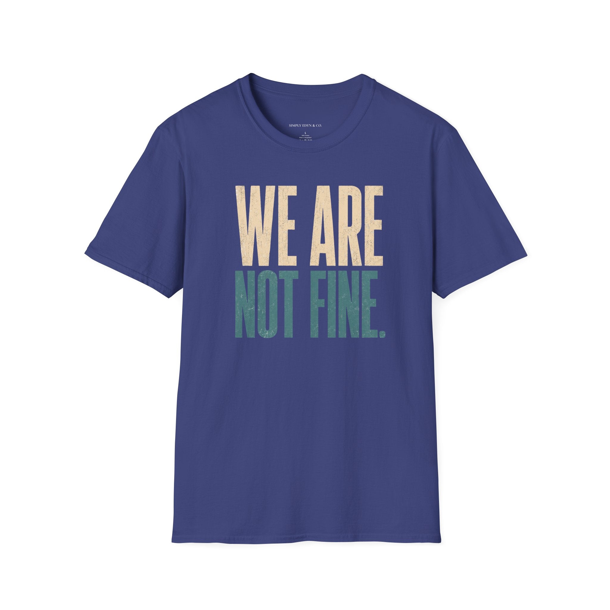 We Are Not Fine Tee