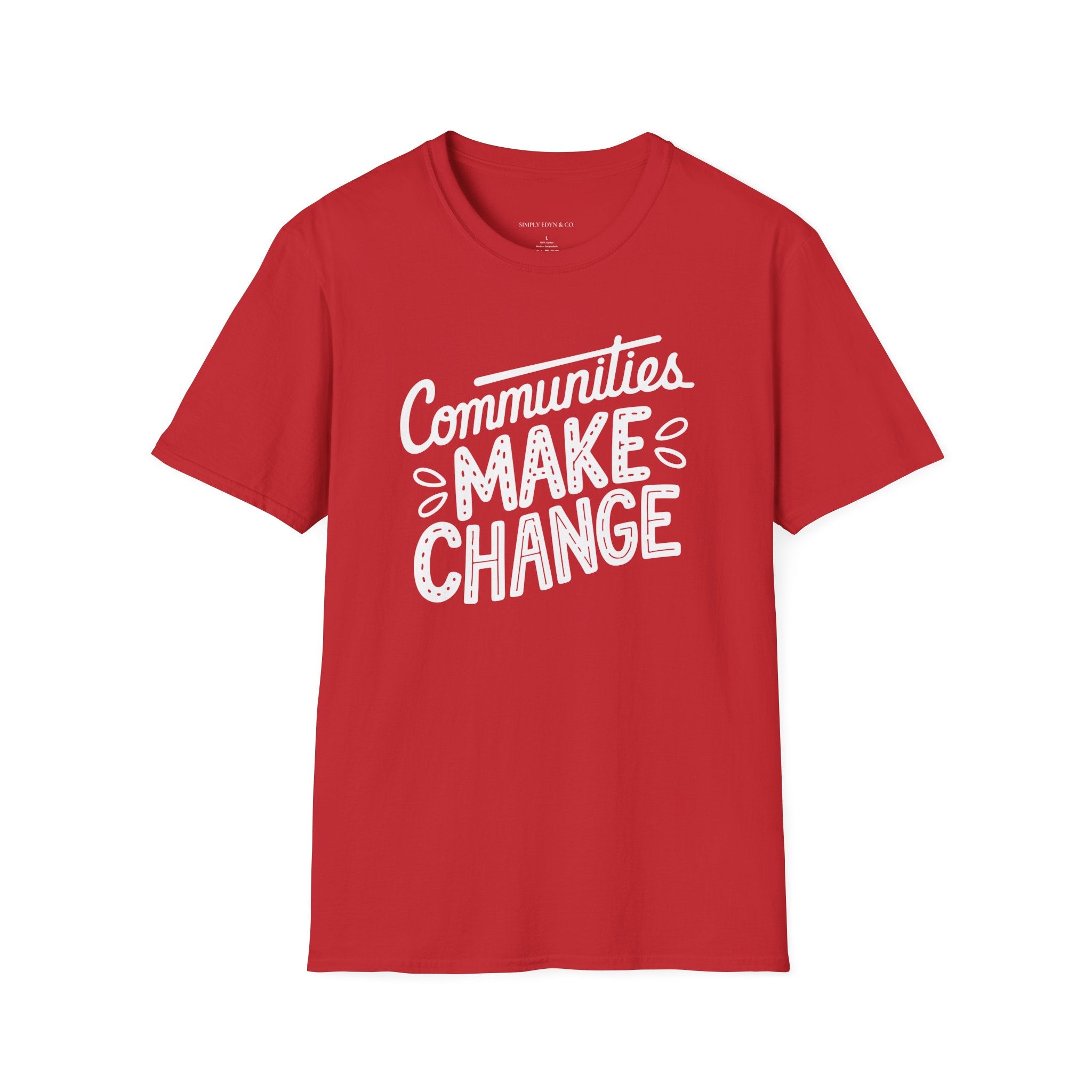 Communities Make Change Tee