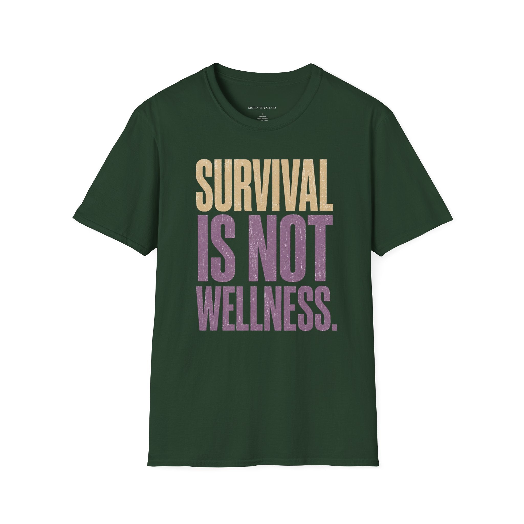 Survival Is Not Wellness Tee