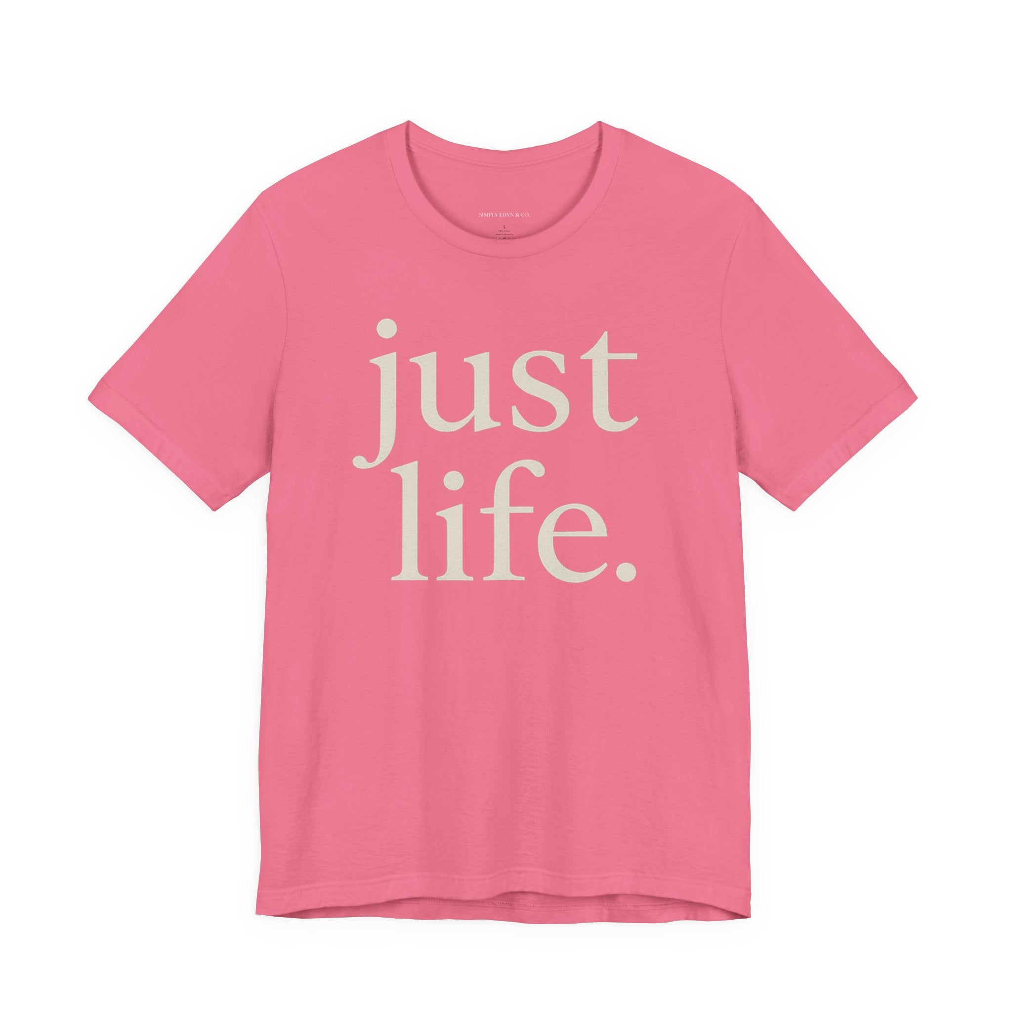 just life. tee | by EUNOIA