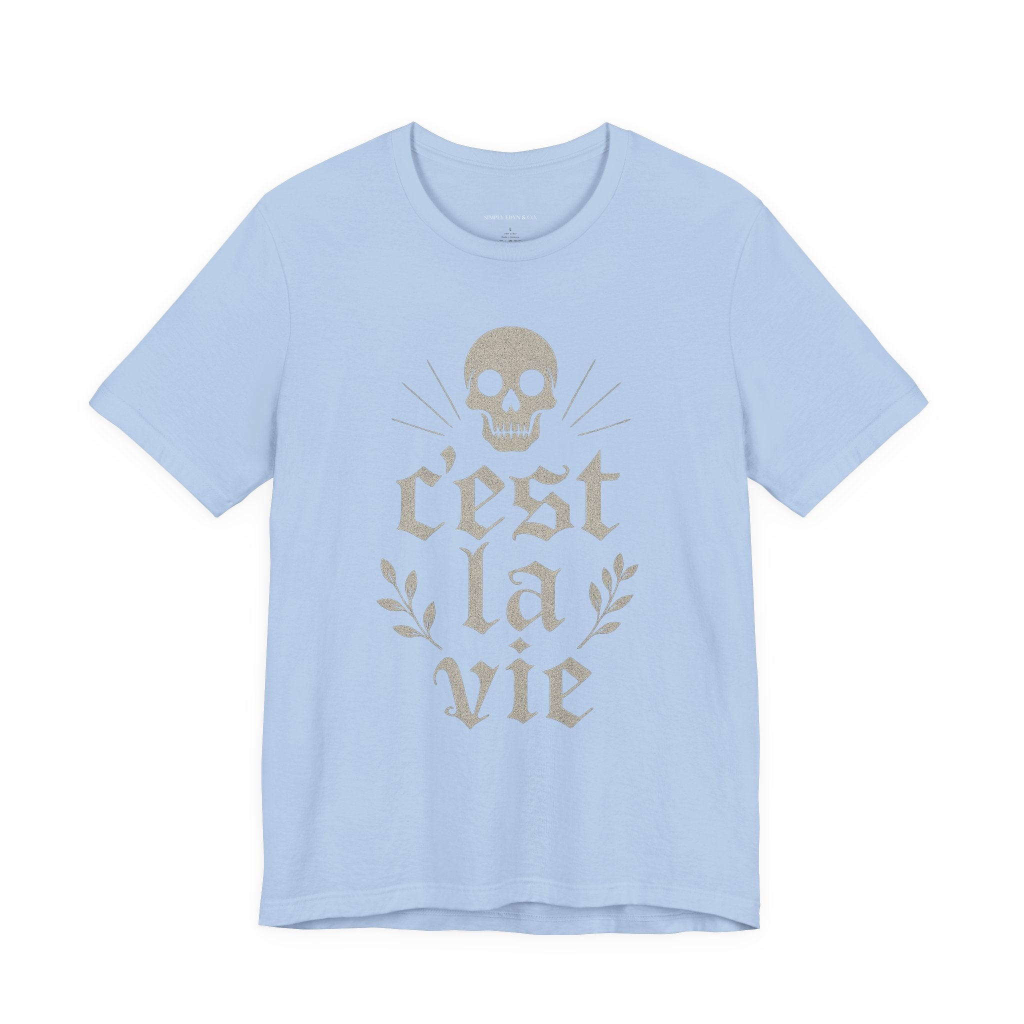 C’est La Vie Tee | just life. edition