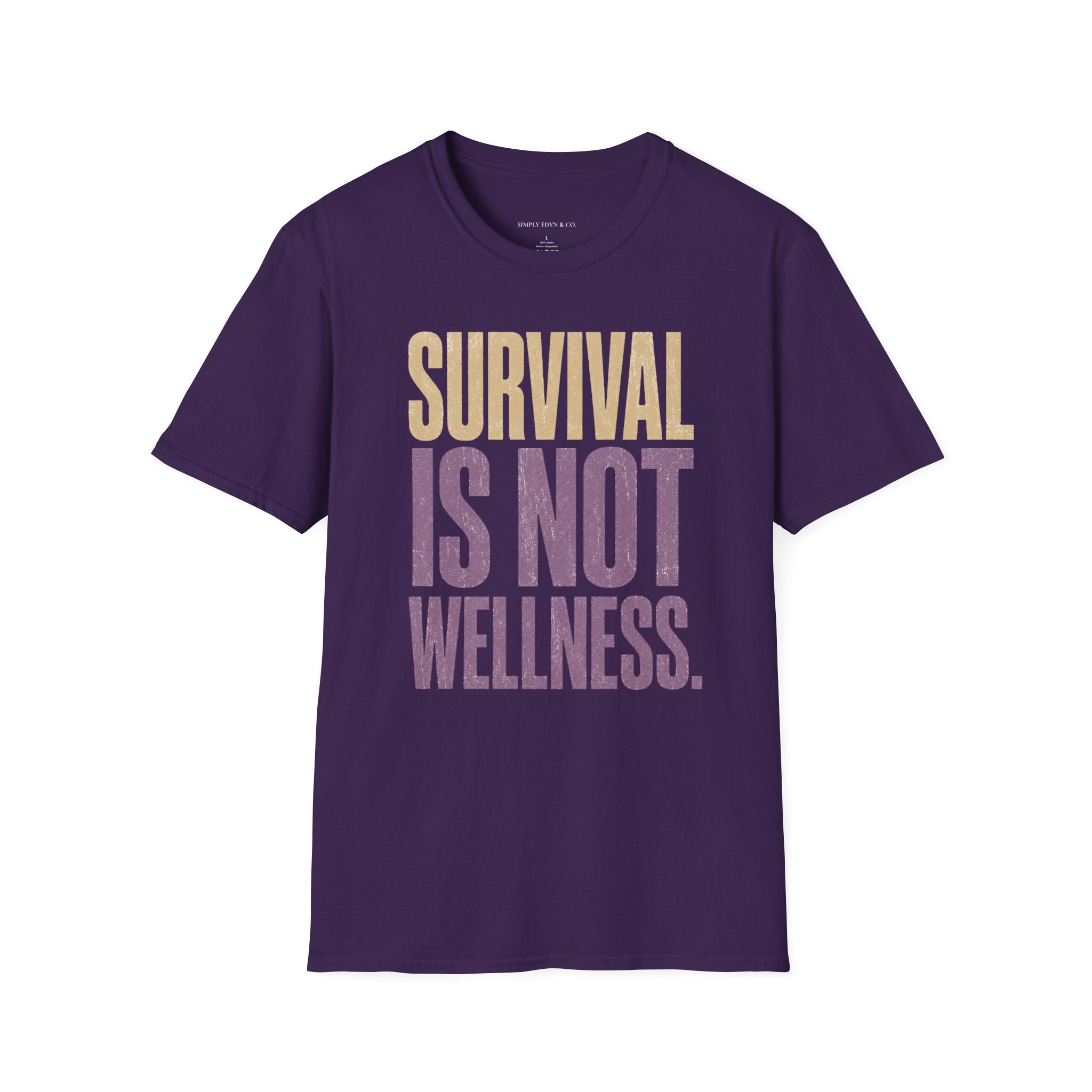 Survival Is Not Wellness Tee