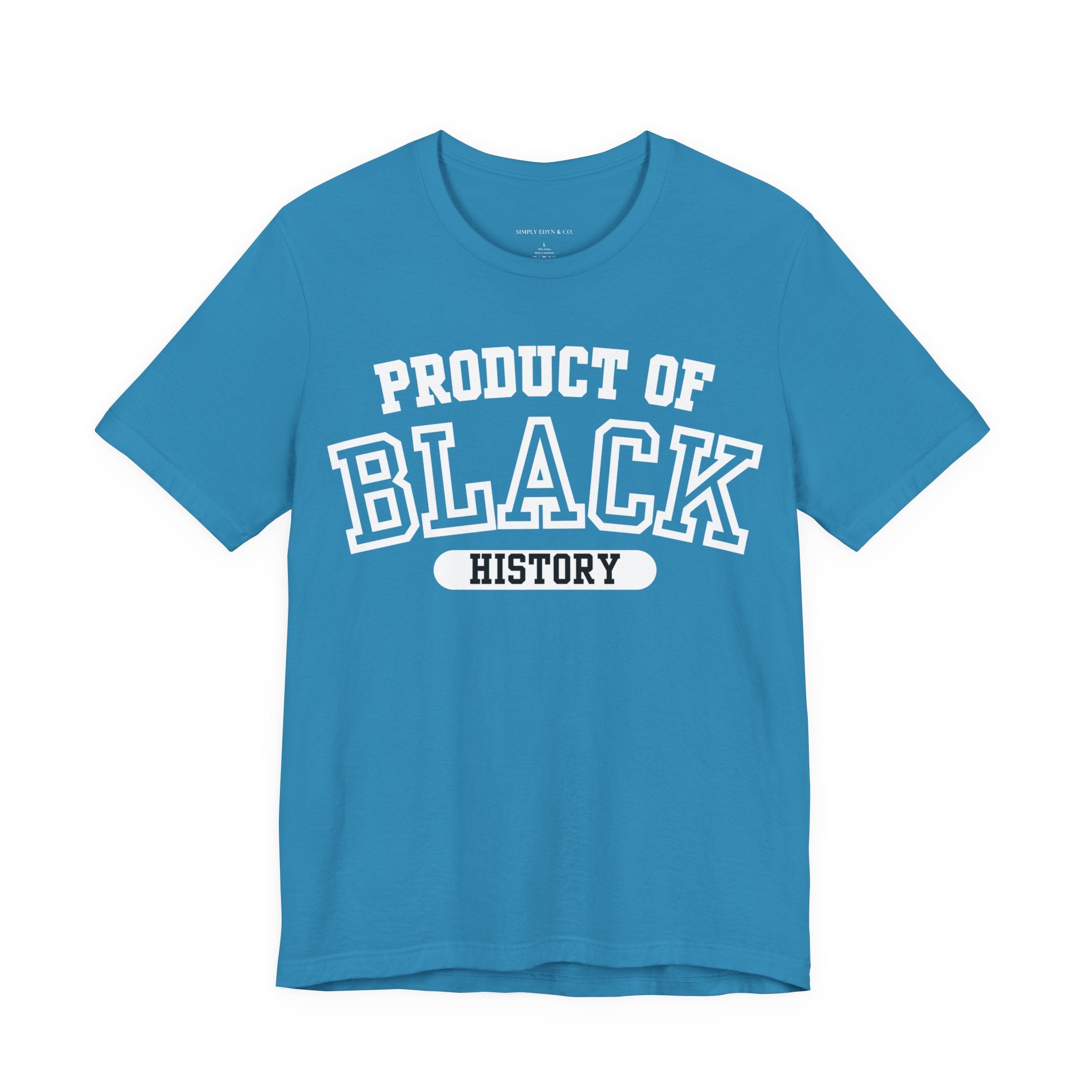 Product of Black History Tee (S-3XL)