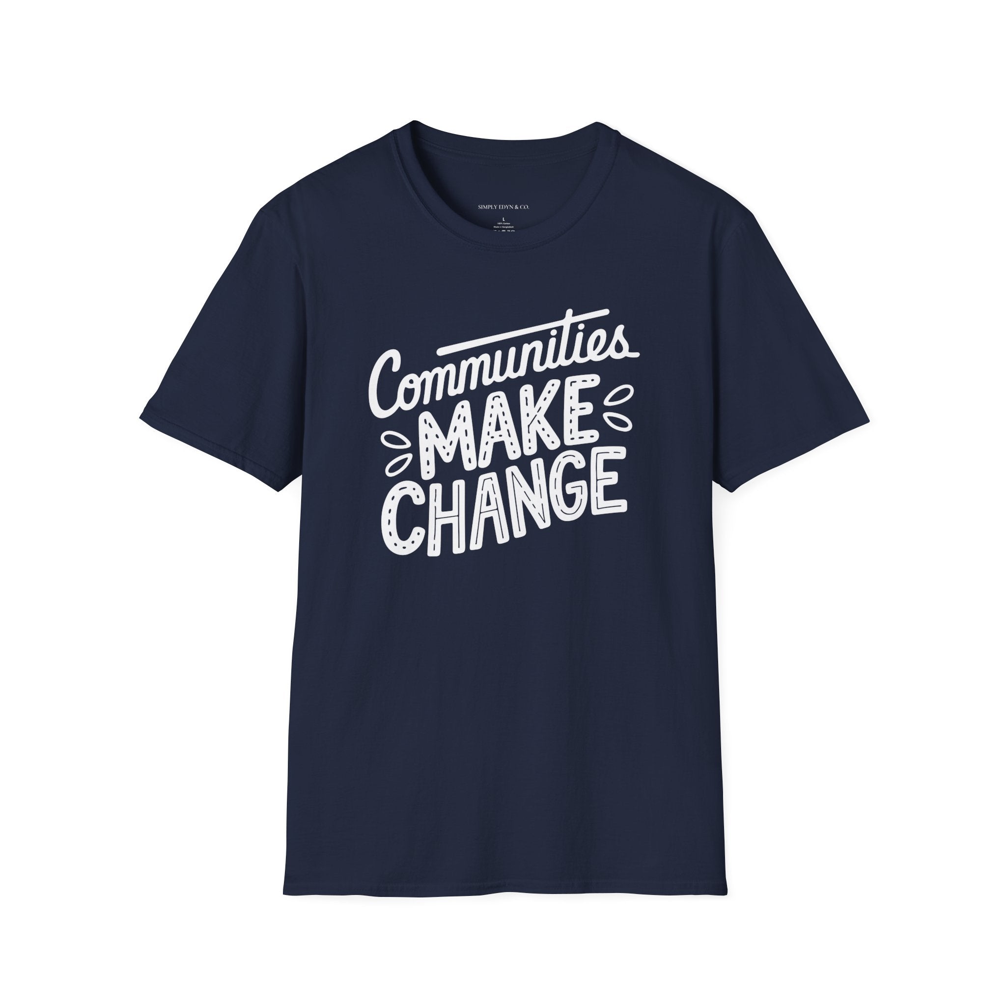 Communities Make Change Tee