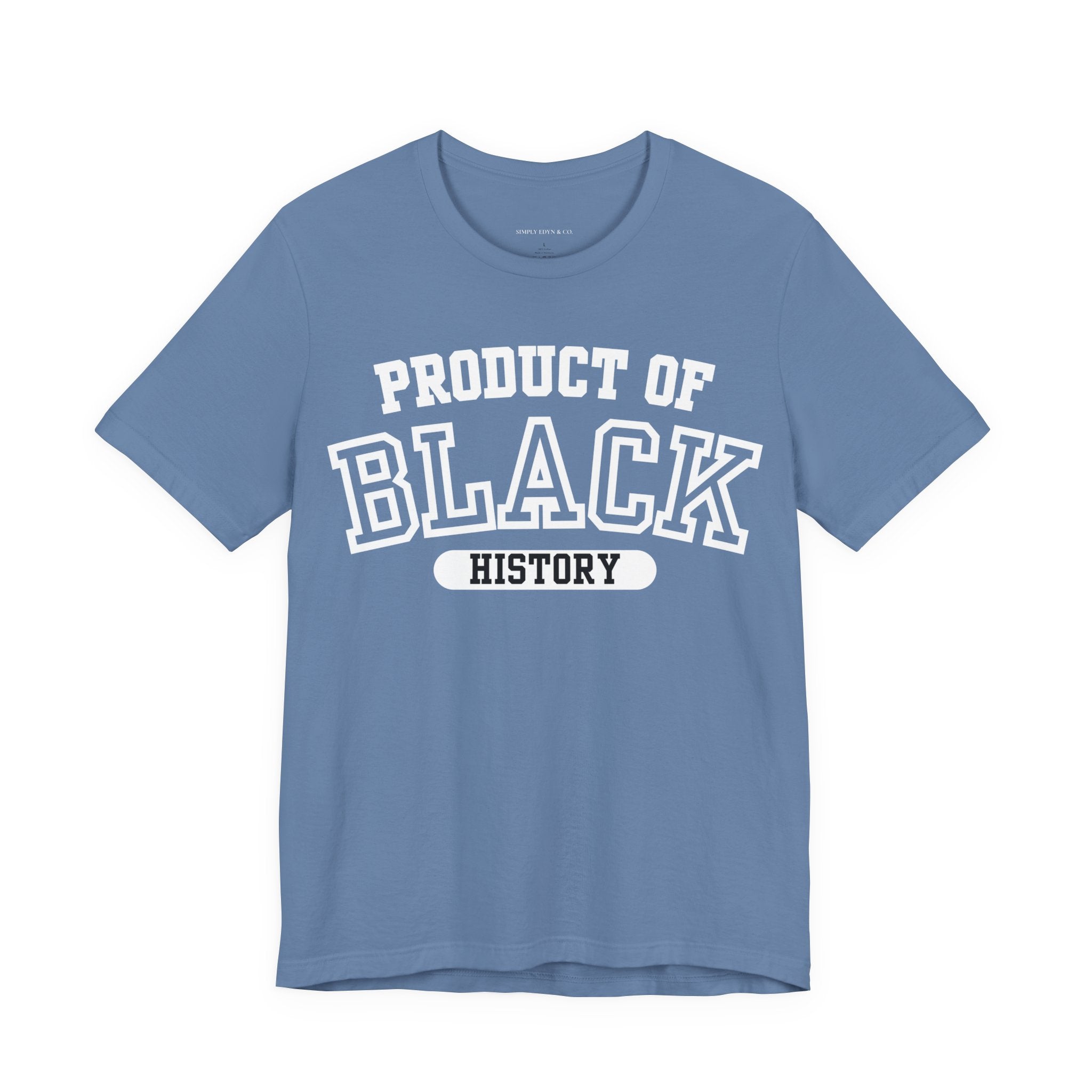 Product of Black History Tee (S-3XL)