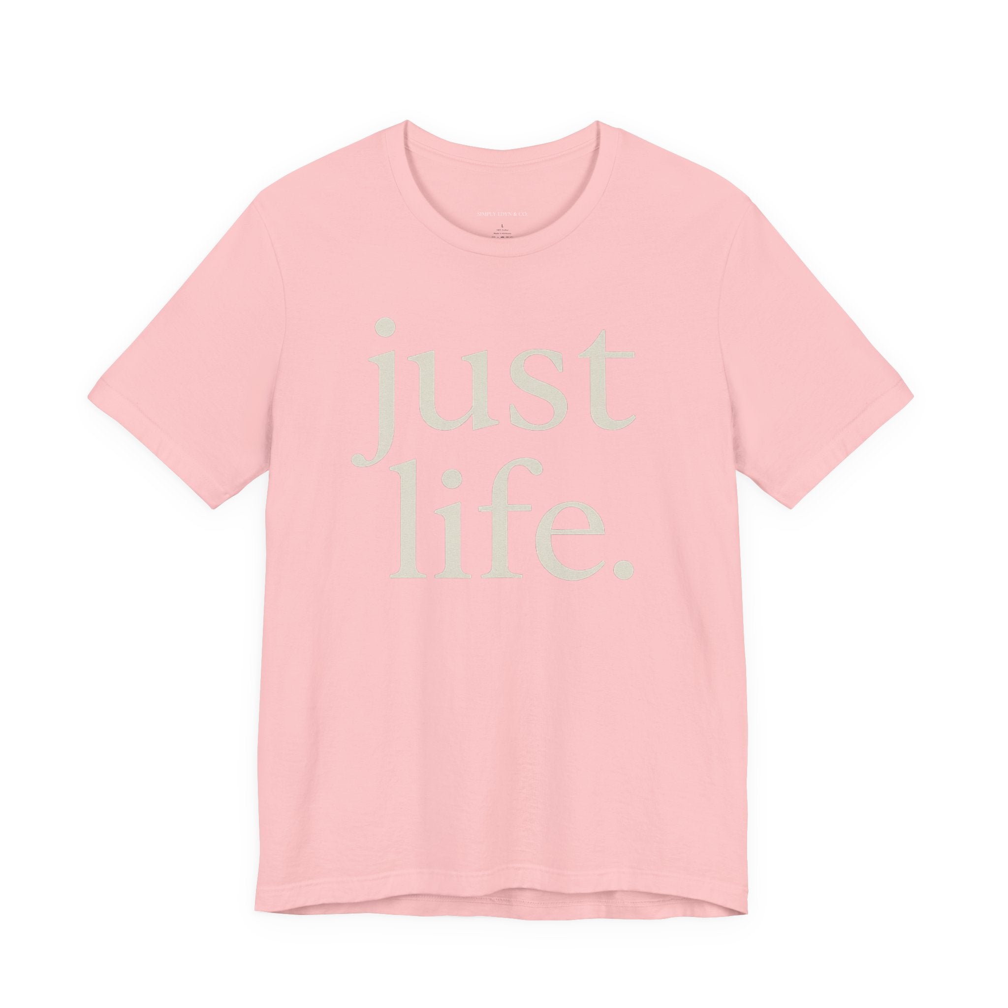 just life. tee | by EUNOIA