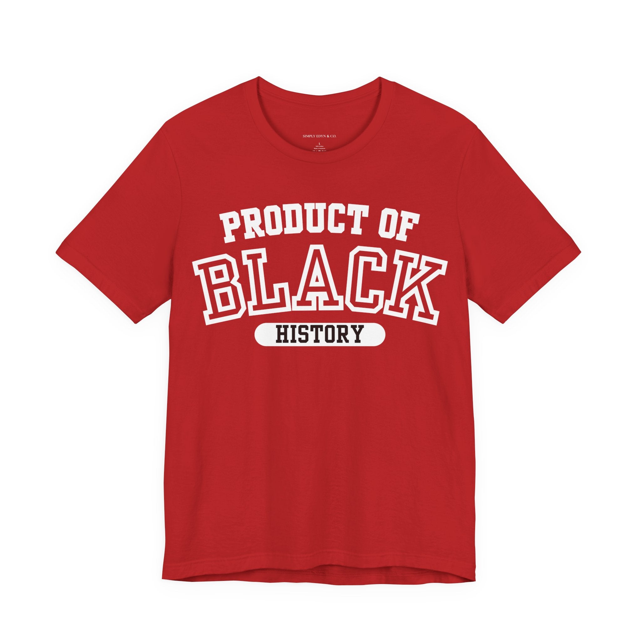 Product of Black History Tee (S-3XL)