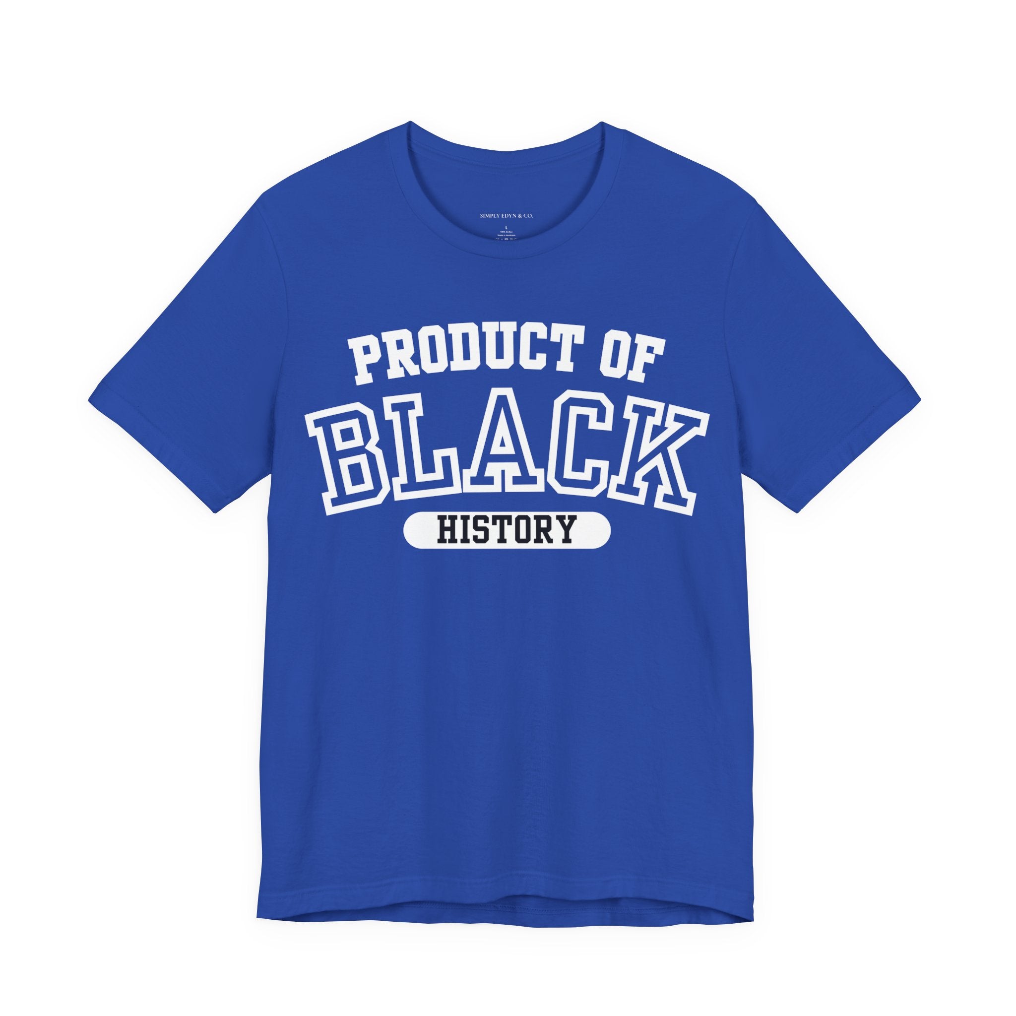 Product of Black History Tee (S-3XL)